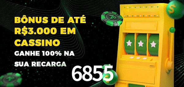 6855 melhor bônus de depósito